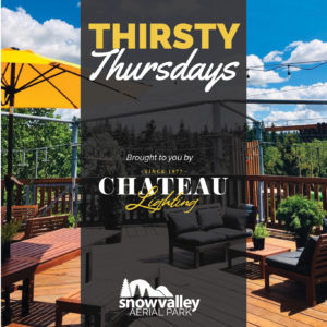 Thirsty Thursdays on the Chateau Patio @ Snow Valley Aerial Park